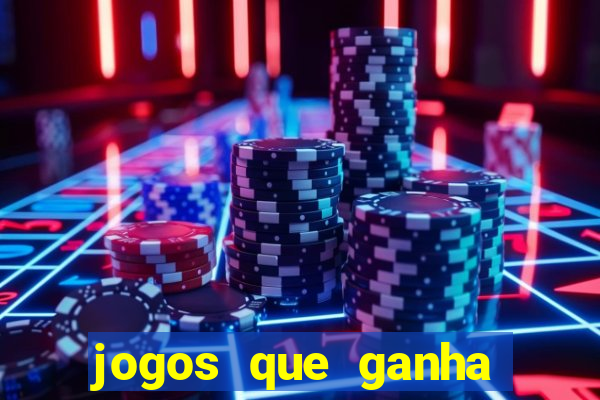 jogos que ganha dinheiro de verdade e rapido